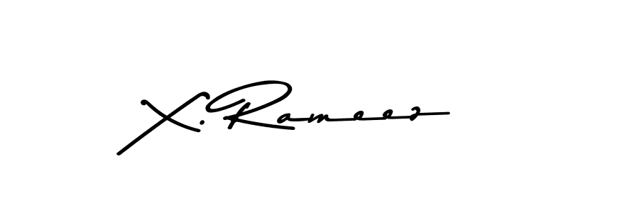 You should practise on your own different ways (Asem Kandis PERSONAL USE) to write your name (X. Rameez) in signature. don't let someone else do it for you. X. Rameez signature style 9 images and pictures png