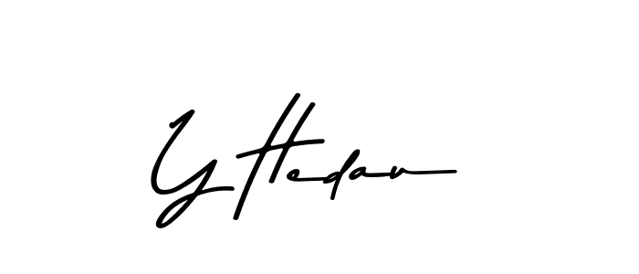 Make a beautiful signature design for name Y Hedau. With this signature (Asem Kandis PERSONAL USE) style, you can create a handwritten signature for free. Y Hedau signature style 9 images and pictures png