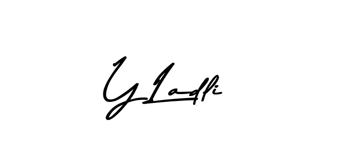 How to make Y Ladli name signature. Use Asem Kandis PERSONAL USE style for creating short signs online. This is the latest handwritten sign. Y Ladli signature style 9 images and pictures png