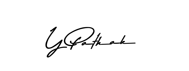 Create a beautiful signature design for name Y Pathak. With this signature (Asem Kandis PERSONAL USE) fonts, you can make a handwritten signature for free. Y Pathak signature style 9 images and pictures png