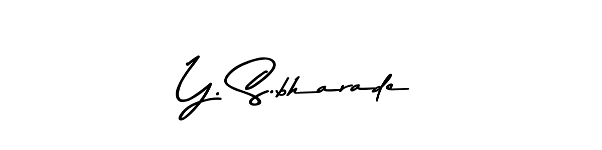 Use a signature maker to create a handwritten signature online. With this signature software, you can design (Asem Kandis PERSONAL USE) your own signature for name Y. S.bharade. Y. S.bharade signature style 9 images and pictures png