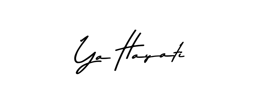 Create a beautiful signature design for name Ya Hayati. With this signature (Asem Kandis PERSONAL USE) fonts, you can make a handwritten signature for free. Ya Hayati signature style 9 images and pictures png