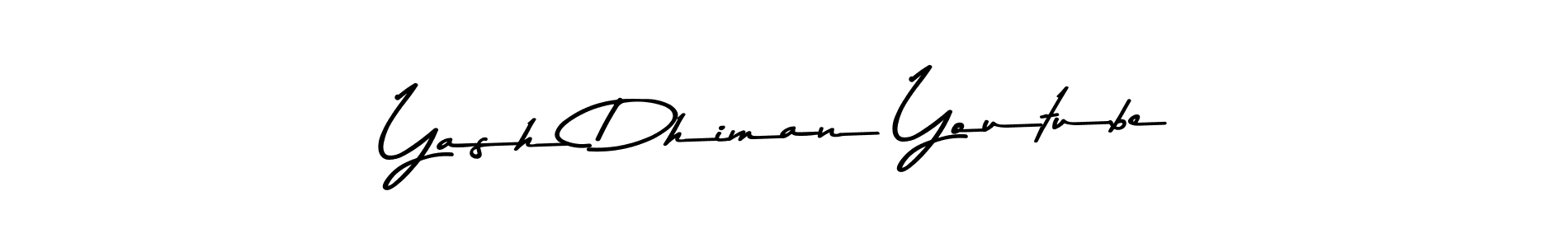 Create a beautiful signature design for name Yash Dhiman Youtube. With this signature (Asem Kandis PERSONAL USE) fonts, you can make a handwritten signature for free. Yash Dhiman Youtube signature style 9 images and pictures png
