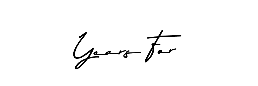 Make a beautiful signature design for name Years For. With this signature (Asem Kandis PERSONAL USE) style, you can create a handwritten signature for free. Years For signature style 9 images and pictures png