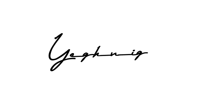 How to make Yeghnig name signature. Use Asem Kandis PERSONAL USE style for creating short signs online. This is the latest handwritten sign. Yeghnig signature style 9 images and pictures png