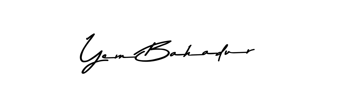 Make a beautiful signature design for name Yem Bahadur. With this signature (Asem Kandis PERSONAL USE) style, you can create a handwritten signature for free. Yem Bahadur signature style 9 images and pictures png