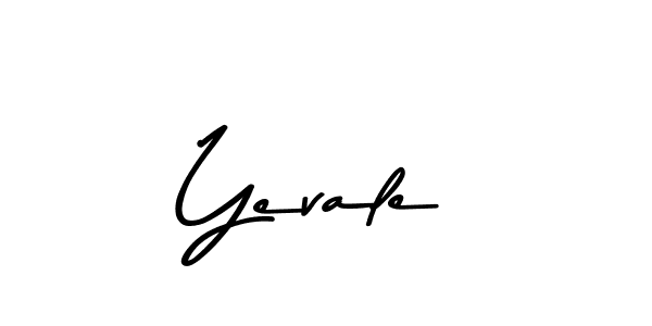 How to make Yevale name signature. Use Asem Kandis PERSONAL USE style for creating short signs online. This is the latest handwritten sign. Yevale signature style 9 images and pictures png