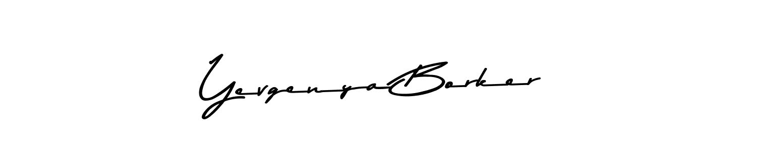 How to make Yevgenya Borker signature? Asem Kandis PERSONAL USE is a professional autograph style. Create handwritten signature for Yevgenya Borker name. Yevgenya Borker signature style 9 images and pictures png