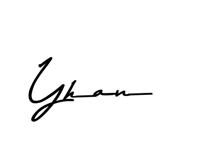 You should practise on your own different ways (Asem Kandis PERSONAL USE) to write your name (Yhan) in signature. don't let someone else do it for you. Yhan signature style 9 images and pictures png