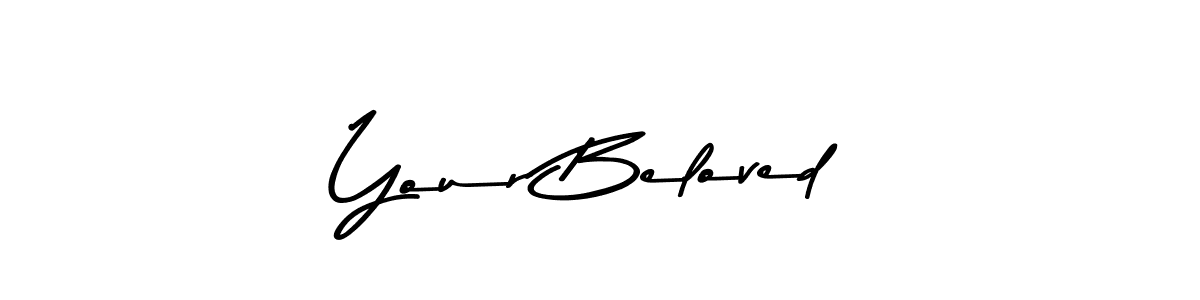 Your Beloved stylish signature style. Best Handwritten Sign (Asem Kandis PERSONAL USE) for my name. Handwritten Signature Collection Ideas for my name Your Beloved. Your Beloved signature style 9 images and pictures png