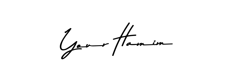 Make a beautiful signature design for name Your Hamim. With this signature (Asem Kandis PERSONAL USE) style, you can create a handwritten signature for free. Your Hamim signature style 9 images and pictures png