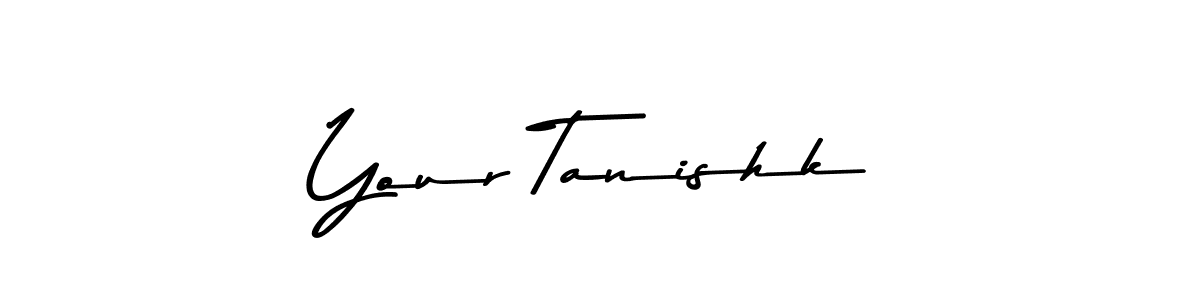 Create a beautiful signature design for name Your Tanishk. With this signature (Asem Kandis PERSONAL USE) fonts, you can make a handwritten signature for free. Your Tanishk signature style 9 images and pictures png