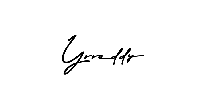 Yrreddy stylish signature style. Best Handwritten Sign (Asem Kandis PERSONAL USE) for my name. Handwritten Signature Collection Ideas for my name Yrreddy. Yrreddy signature style 9 images and pictures png