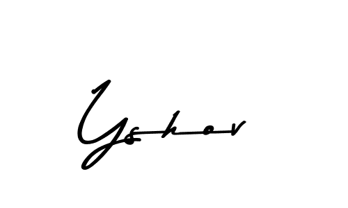 Yshov stylish signature style. Best Handwritten Sign (Asem Kandis PERSONAL USE) for my name. Handwritten Signature Collection Ideas for my name Yshov. Yshov signature style 9 images and pictures png