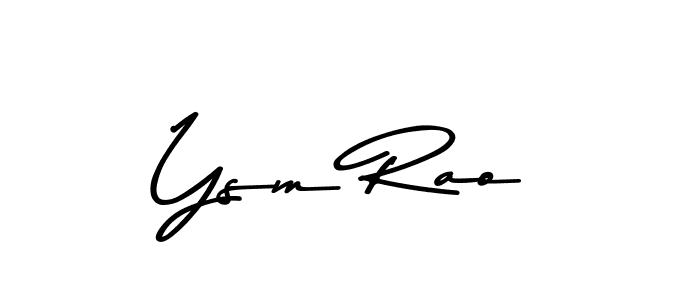 Create a beautiful signature design for name Ysm Rao. With this signature (Asem Kandis PERSONAL USE) fonts, you can make a handwritten signature for free. Ysm Rao signature style 9 images and pictures png
