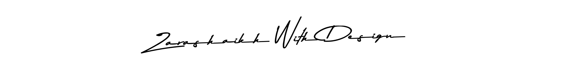 The best way (Asem Kandis PERSONAL USE) to make a short signature is to pick only two or three words in your name. The name Zarashaikh With Design include a total of six letters. For converting this name. Zarashaikh With Design signature style 9 images and pictures png
