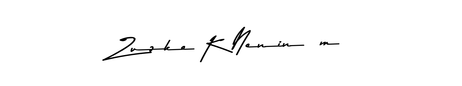 Check out images of Autograph of Zuzke K Neninám name. Actor Zuzke K Neninám Signature Style. Asem Kandis PERSONAL USE is a professional sign style online. Zuzke K Neninám signature style 9 images and pictures png
